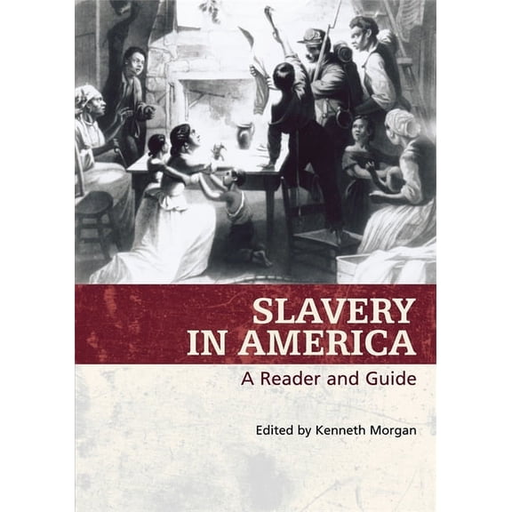 Slavery in America: A Reader and Guide, (Paperback)