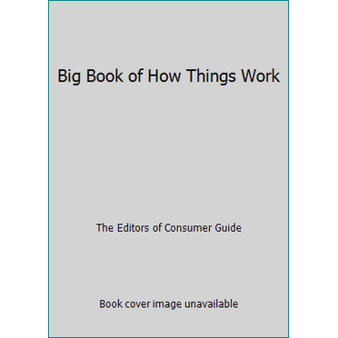 Pre-Owned Big Book of How Things Work (Hardcover) 1561730912 9781561730919