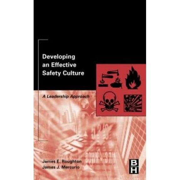 Pre-Owned Developing an Effective Safety Culture: A Leadership Approach (Hardcover) 0750674113 9780750674119