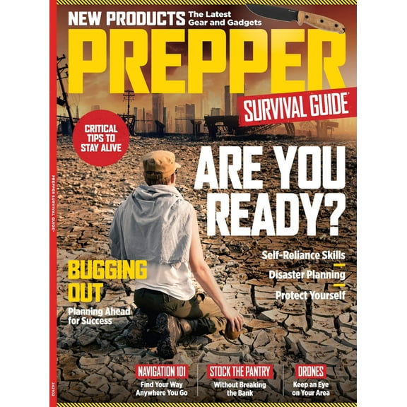 Prepper Survival Guide - Are You Ready? No. 22: Bugging Out, Critical Tips To Say Alive, Navigation 101, Stock The Pantry, Drones, Improve Fitness, Dog Attacks, First Aid Skills, New Gear More!