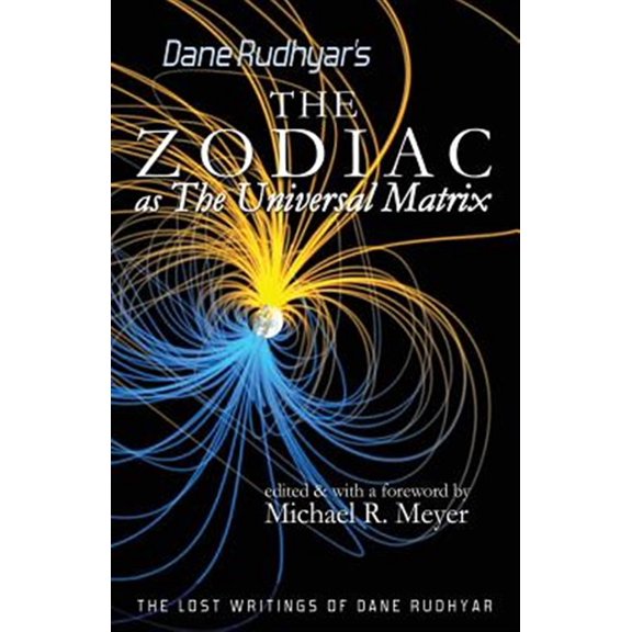 Pre-Owned Zodiac As the Universal Matrix : A Study of the Zodiac and of Planetary Activity