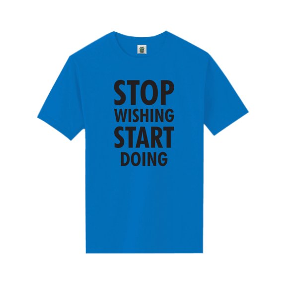 Stop Wishing Start Doing Short Sleeve Neon T-Shirt