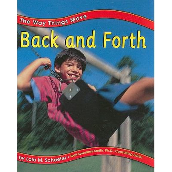 Pre-Owned Back and Forth (The Way Things Move) (Paperback) 0736886079 9780736886079