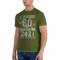 thumbnail image 4 of I Turned 60 In Quarantine Cute 60th Birthday 2021 Men'S Basic Short Sleeve T-Shirt Moss Green Medium, 4 of 5