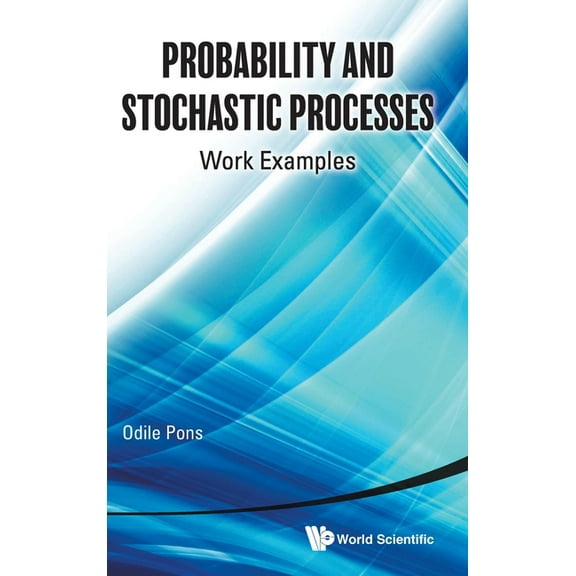 Probability and Stochastic Processes: Work Examples, (Hardcover)