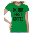 thumbnail image 1 of Awkward Styles Coffee Lover T-Shirt Ok But First Coffee T Shirts for Women, 1 of 4