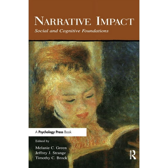 Narrative Impact: Social and Cognitive Foundations, (Paperback)