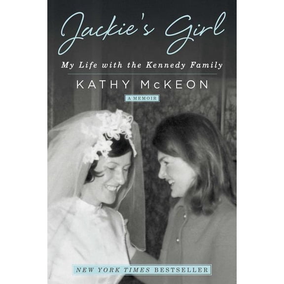 Jackie's Girl: My Life with the Kennedy Family, (Paperback)