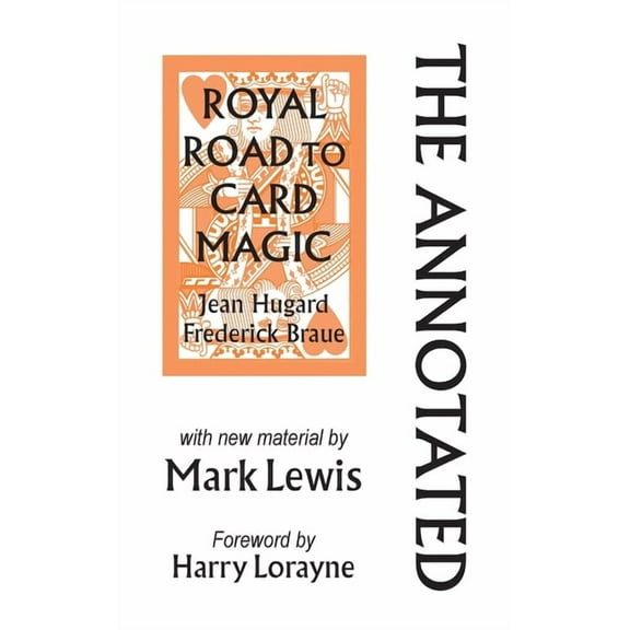 The Annotated Royal Road to Card Magic (Hardcover)