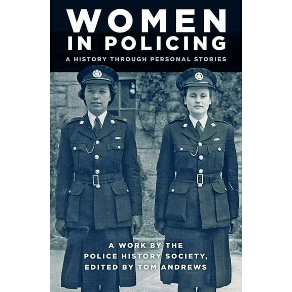 Women in Policing : A History through Personal Stories (Paperback)