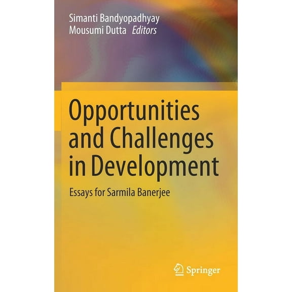 Opportunities and Challenges in Development: Essays for Sarmila Banerjee, (Hardcover)