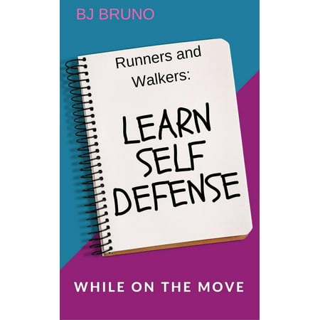 Learn Self Defense While on the Move - eBook (Best Way To Learn Self Defense)