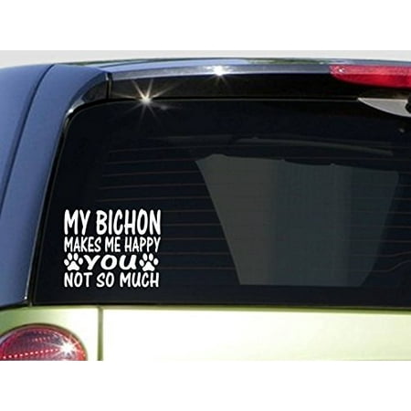 Bichon Makes Me Happy *I456* 6x6 inch Sticker decal Bichon Frise grooming dog