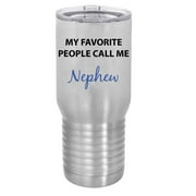 My Favorite People Call Me Nephew Silver Stainless Steel Vacuum Insulated 20 Oz Travel Tumbler Coffee Mug with Clear Lid, Silver
