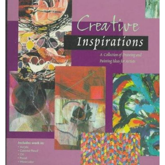 Pre-Owned Creative Inspirations: A Collection of Drawing and Painting Ideas for Artists (Inspirations Series) (Paperback) 1564963861 9781564963864