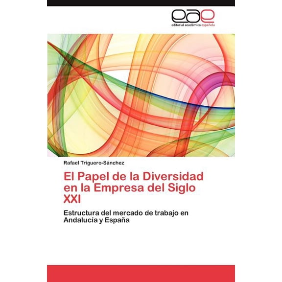 El Papel de La Diversidad En La Empresa del Siglo XXI (Paperback)