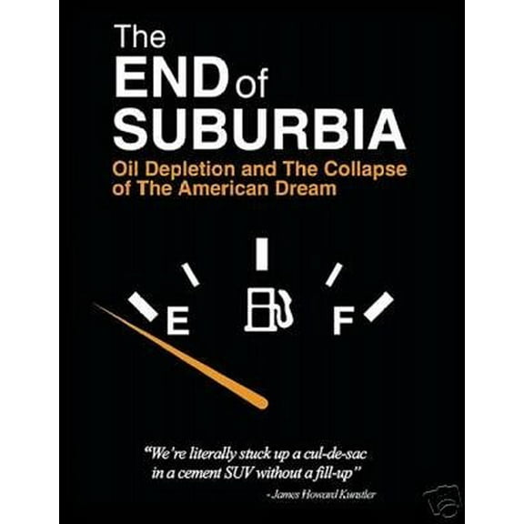 The End of Suburbia: Oil Depletion and the Collapse of American Dream (DVD) NEW