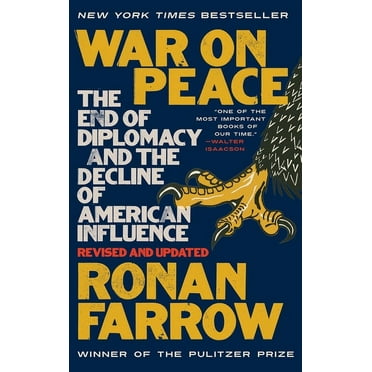 War on Peace: The End of Diplomacy and the Decline of American ...