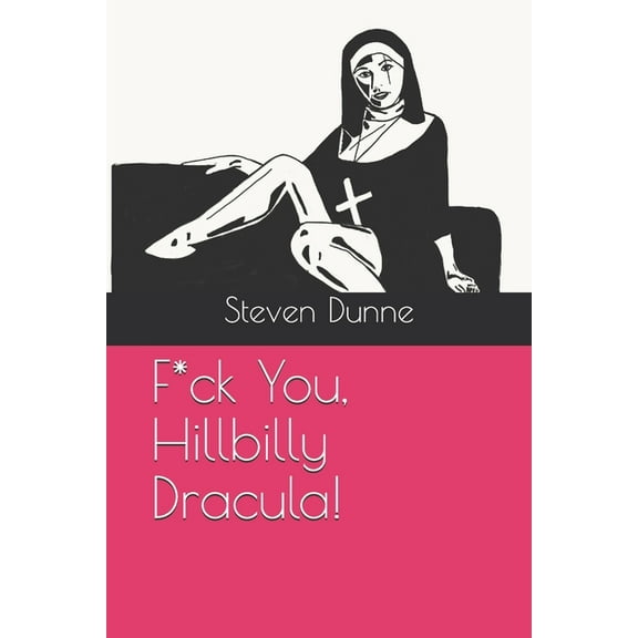 F*ck You, Hillbilly Dracula! (Paperback)