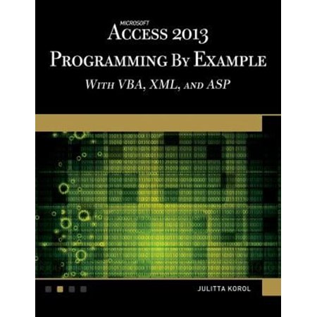 Pre-Owned Microsoft Access 2013 Programming by Example with VBA, XML, and ASP (Paperback) 9781938549809