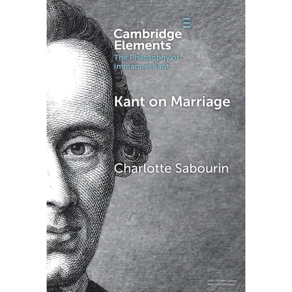 Elements in the Philosophy of Immanuel K Kant on Marriage, (Hardcover)