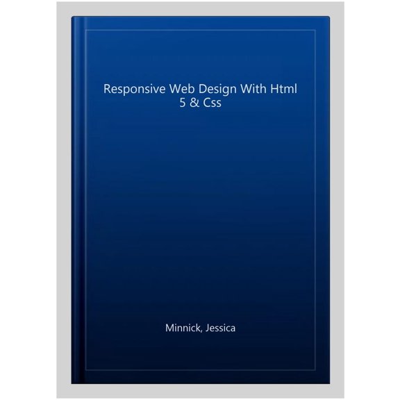 Pre-Owned Responsive Web Design with HTML 5 & CSS (Mindtap Course List) Paperback