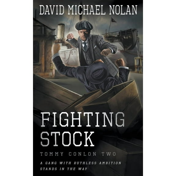 Tommy Conlon Fighting Stock: A Historical Crime Thriller, Book 2, (Paperback)