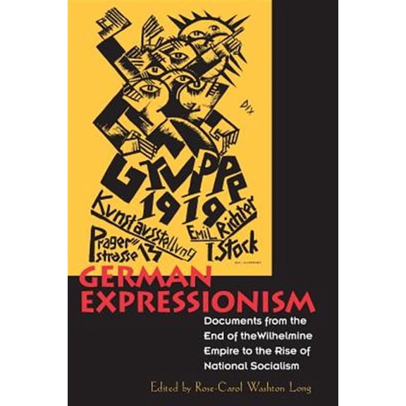 Pre-Owned Documents of Twentieth-Century Art: German Expressionism : Documents from the End of the Wilhelmine Empire to the Rise of National Socialism (Edition 1) (Paperback)