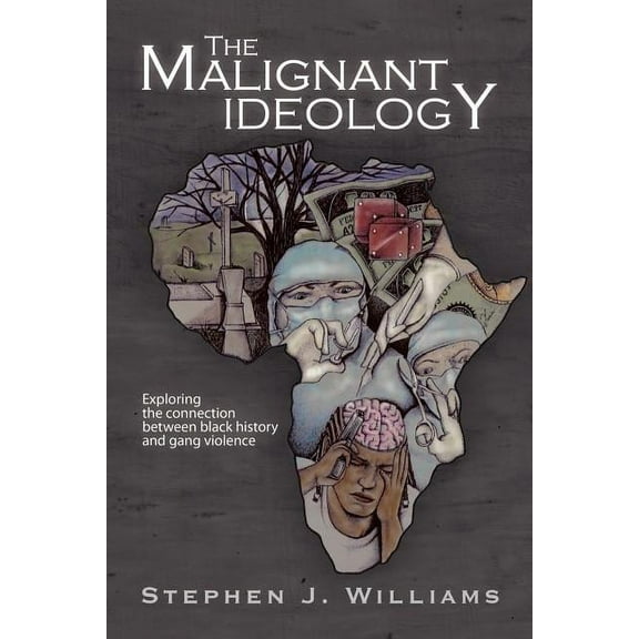 The Malignant Ideology (Paperback)