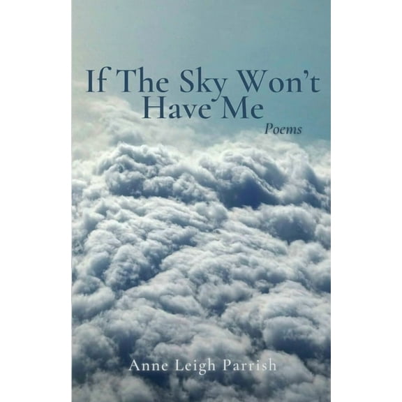 If The Sky Won't Have Me, (Paperback)