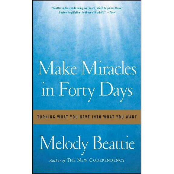 Make Miracles in Forty Days: Turning What You Have Into What You Want, (Paperback)