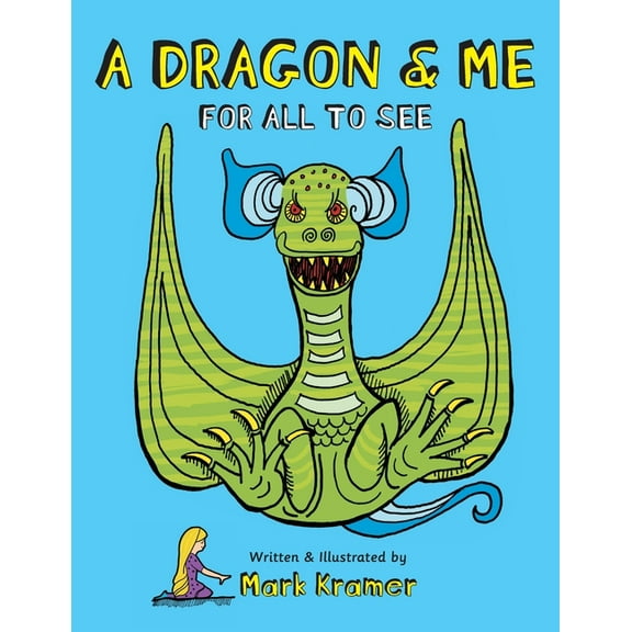 A Dragon & Me For All To See, (Paperback)