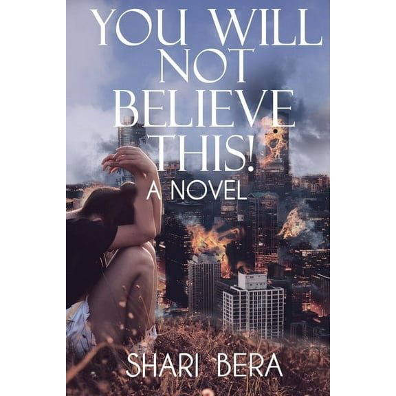 You Will Not Believe This! (Paperback) by Shari Bera