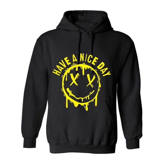 Have A Nice Day Sarcastic Humor Novelty Funny Men's Hoodies