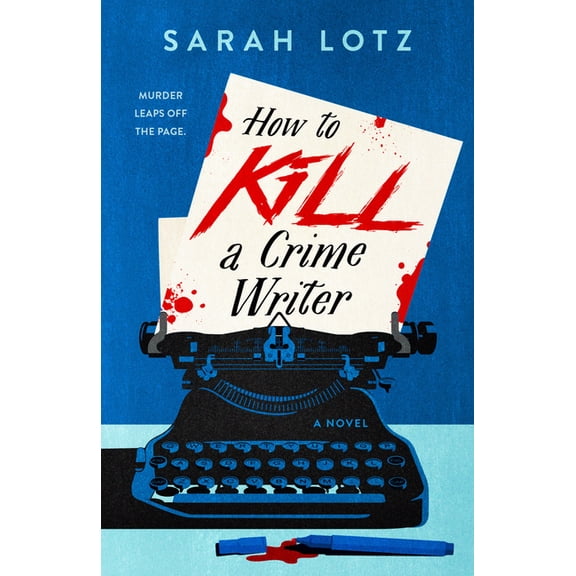 How to Kill a Crime Writer, (Paperback)