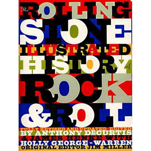 Pre-Owned The Rolling Stone Illustrated History of Rock and Roll: The Definitive History of the Most Important Artists and Their Music (Paperback) 0679737286 9780679737285