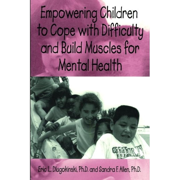 Empowering Children To Cope With Difficulty And Build Muscles For Mental health, (Paperback)