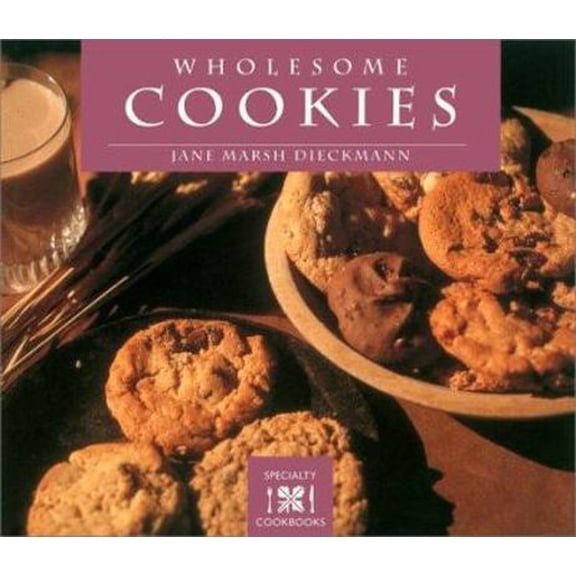 Pre-Owned Wholesome Cookies (Specialty Cookbooks) (Paperback) 0895949423 9780895949424