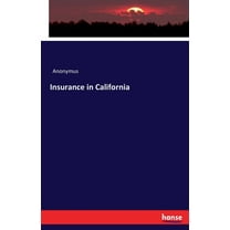 Insurance in California, (Paperback)