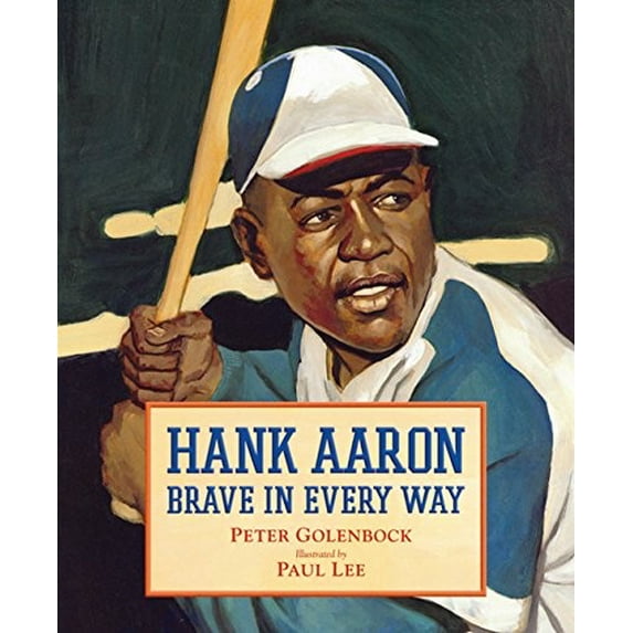 Pre-Owned Hank Aaron: Brave in Every Way (Hardcover) 0152020934 9780152020934
