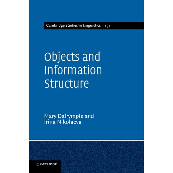 Cambridge Studies in Linguistics Objects and Information Structure, (Paperback)