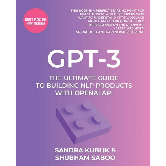 Gpt-3: The Ultimate Guide To Building NLP Products With OpenAI API (Paperback)
