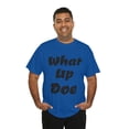 thumbnail image 6 of What Up Doe Slang Greeting Unisex Cotton T Shirt No Graphic Just Words, 6 of 9