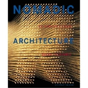Edgar Reinhard - Nomadic Architecture (Hardcover) by Edgar Reinhard, Adalbert Locher, Wally Olins