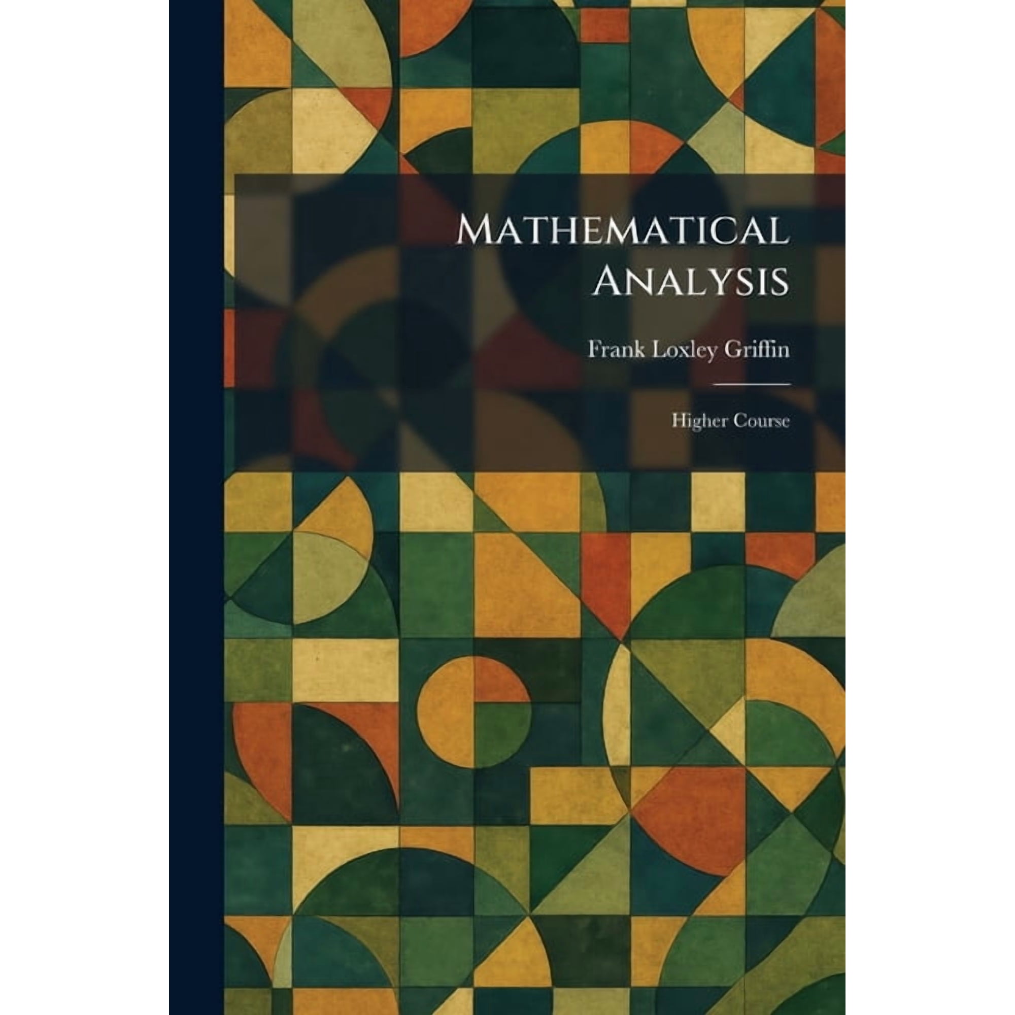 Mathematical Analysis: Higher Course, (Paperback)