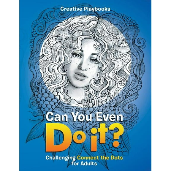 Can You Even Do it? Challenging Connect the Dots for Adults (Paperback)