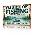 thumbnail image 3 of HELLOYOUNG Vintage Iron Fishing Sign "I'm Sick of Fishing" Humorous Wall Art Rustic Metal Decor for Home Cafe Office Man Cave Gift 1pc, 3 of 4