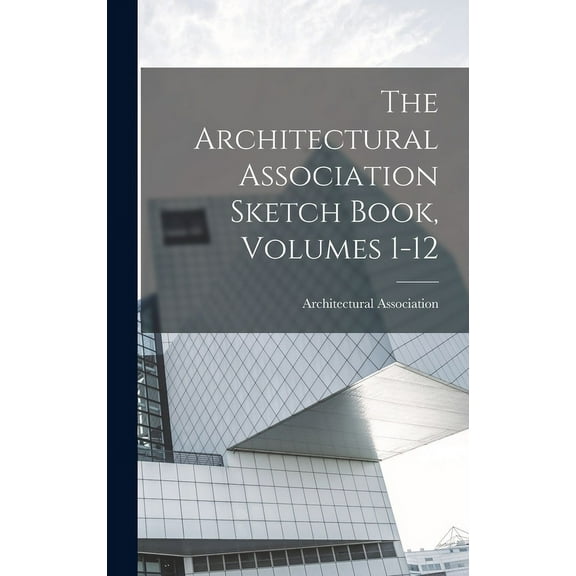 The Architectural Association Sketch Book, Volumes 1-12 (Hardcover)