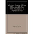 thumbnail image 1 of Pre-Owned The Western Apache : Living off the Land Before 1950 (Hardcover) 9780806119991, 1 of 1