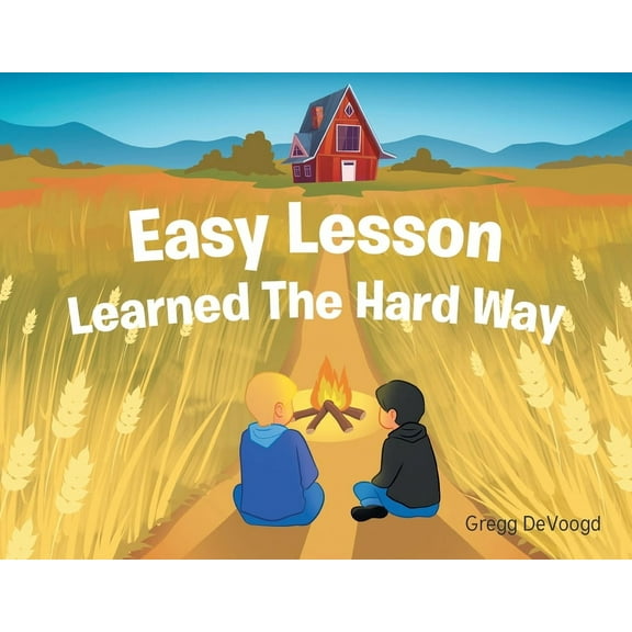 Easy Lesson Learned The Hard Way, (Paperback)